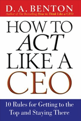 How_to_Act_Like_a_CEO_10_Rules_for.pdf